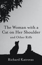 The Woman with a Cat on Her Shoulder: And Other Riffs - Paperback
