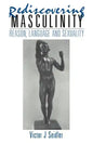 Rediscovering Masculinity: Reason, Language and Sexuality - Paperback
