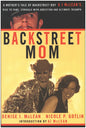 Backstreet Mom: A Mother's Tale of Backstreet Boy Aj McLean's Rise to Fame, Struggle with Addiction and Ultimate Triumph - Paperback