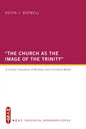 The Church as the Image of the Trinity: A Critical Evaluation of Miroslav Volf's Ecclesial Model - Paperback