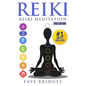 Reiki: Reiki Meditation: Strengthen Body & Spirit and Increase Energy with Reiki Healing and Meditation - Complete Guide - Paperback