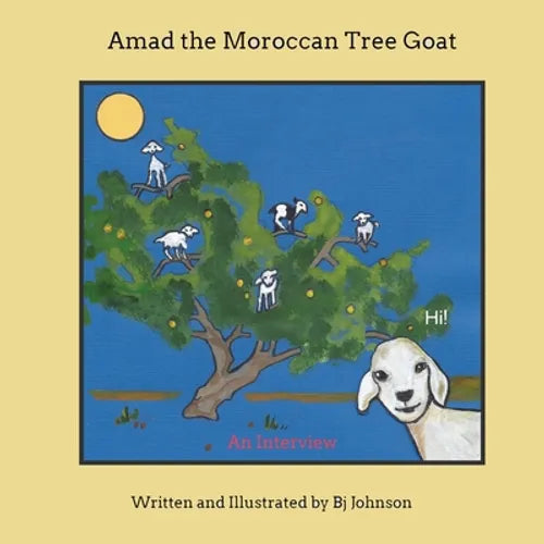 Amad the Moroccan Tree Goat: An Interview - Paperback