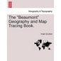 The "Beaumont" Geography and Map Tracing Book. - Paperback