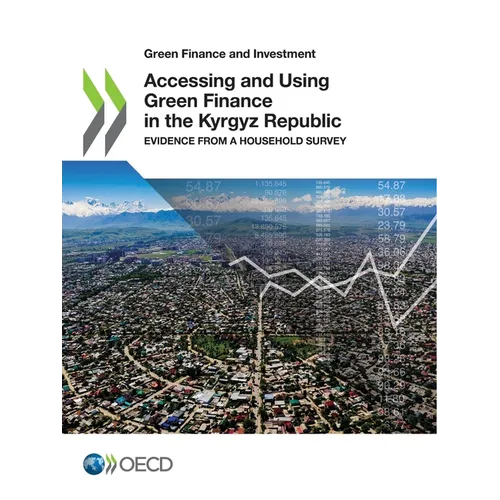 Accessing and Using Green Finance in the Kyrgyz Republic - Paperback