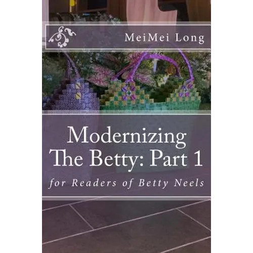 Modernizing The Betty: Part 1: for Readers of Betty Neels - Paperback