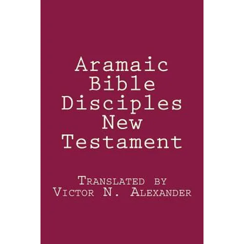 Aramaic Bible: Disciples New Testament - Paperback