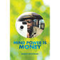 Mind Power Is Money - Paperback