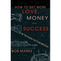 How to Get More Love, Money, and Success by Traveling on Your Birthday - Paperback