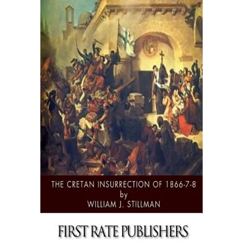 The Cretan Insurrection of 1866-7-8 - Paperback
