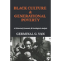 Black Culture & Generational Poverty: A Historical, Economic, & Sociological Analysis - Paperback