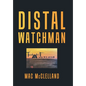 Distal Watchman - Hardcover