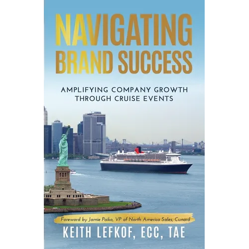 Navigating Brand Success: Amplifying Company Growth Through Cruise Events - Paperback