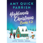 Highlands Christmas Trilogy: Books 1-3 Love. Snow. Home.: Books 1-3 Love. Snow. Home - Hardcover