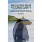 The Sleeping Bears of Leelanau County: A secret clan of bear-people have inhabited the peninsula for millennia. Their story is the true legend. - Paperback