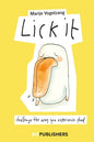 Lick It: Challenge the Way You Experience Food - Paperback