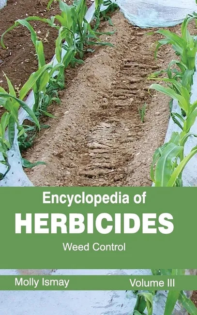 Encyclopedia of Herbicides: Volume III (Weed Control) - Hardcover