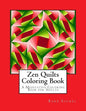 Zen Quilts Coloring Book: A Meditative Coloring Book for Adults - Paperback