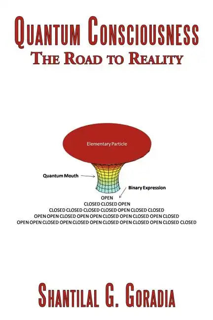 Quantum Consciousness: The Road to Reality - Paperback