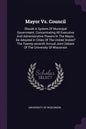 Mayor Vs. Council: Should A System Of Municipal Government, Concentrating All Executive And Administrative Powers In The Mayor, Be Adopte - Paperback