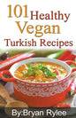 101 Healthy Vegan Turkish Recipes - Paperback