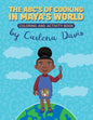 The ABC's of Cooking in Maya's World- Coloring and Activity Book - Paperback