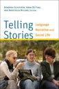 Telling Stories: Language, Narrative, and Social Life - Paperback