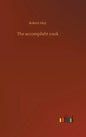 The accomplisht cook - Hardcover