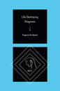 Life-Destroying Diagrams - Paperback