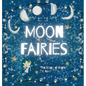 Moon Fairies: The Magic of Night - Hardcover