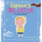 Daphne's Big Catch - Hardcover