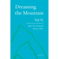 Dreaming the Mountain - Paperback