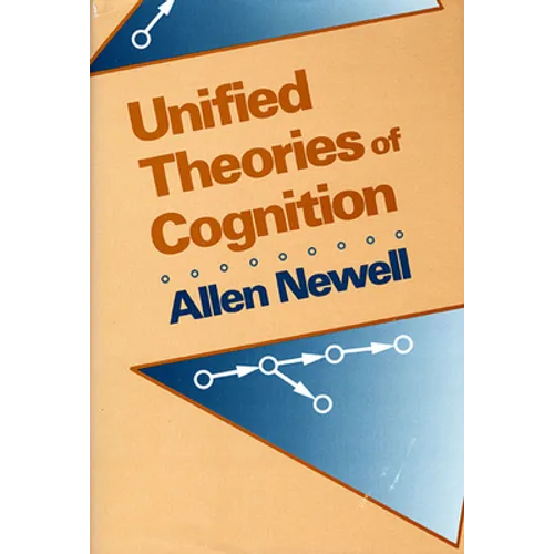 Unified Theories of Cognition - Paperback