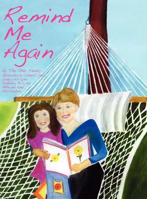 Remind Me Again: Navigating Through the Death of a Grandparent, Parent, Family Member, or Loved One - Hardcover