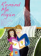Remind Me Again: Navigating Through the Death of a Grandparent, Parent, Family Member, or Loved One - Hardcover