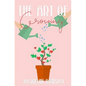 The Art of Growing - Paperback