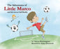 The Adventures of Little Marco and His Soccer Ball Buddy - Hardcover