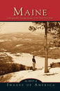 Maine: Unforgettable Vintage Images of the Pine Tree State - Hardcover