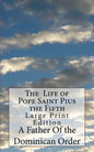 The Life of Pope Saint Pius the Fifth: Large Print Edition - Paperback