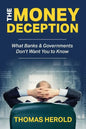 The Money Deception - What Banks & Governments Don't Want You to Know - Paperback