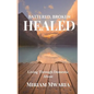 Battered, Broken, Healed: Living Through Domestic Abuse - Paperback
