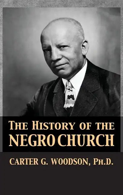 The History of the Negro Church - Hardcover