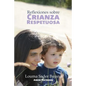 Reflexiones sobre Crianza Respetuosa - Paperback