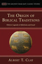 The Origin of Biblical Traditions - Paperback