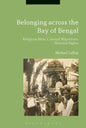 Belonging across the Bay of Bengal: Religious Rites, Colonial Migrations, National Rights - Paperback