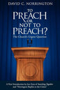 To Preach or Not To Preach: The Church's Urgent Question - Paperback