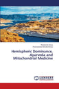 Hemispheric Dominance, Ayurveda and Mitochondrial Medicine - Paperback