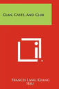 Clan, Caste, And Club - Paperback