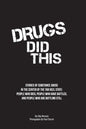 Drugs Did This - Paperback