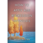 How To Apply Age Regression Hypnosis - Paperback