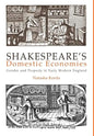 Shakespeare's Domestic Economies: Gender and Property in Early Modern England - Hardcover
